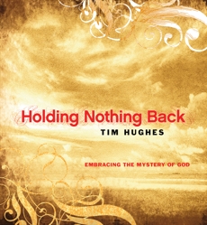 Holding Nothing Back, Hughes, Tim