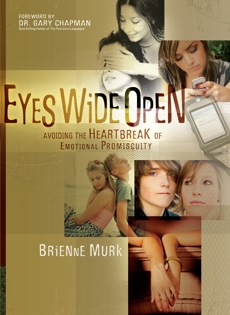 Eyes Wide Open: Avoiding the Heartbreak of Emotional Promiscuity, Murk, Brienne