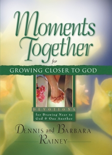 Moments Together for Growing Closer to God, Rainey, Dennis & Rainey, Barbara