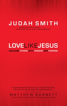 Love Like Jesus: Reaching Others with Passion and Purpose, Smith, Judah