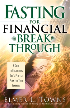 Fasting for Financial Breakthrough, Towns, Elmer L.