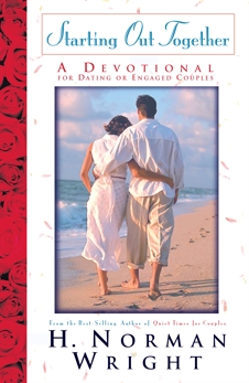 Starting Out Together: A Devotional for Dating or Engaged Couples, Wright, H. Norman