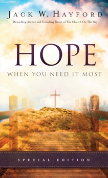 Hope When You Need It Most, Hayford, Jack