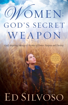 Women: God's Secret Weapon: God's Inspiring Message to Women of Power, Purpose and Destiny, Silvoso, Ed