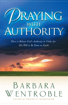 Praying with Authority, Wentroble, Barbara