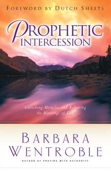 Prophetic Intercession, Wentroble, Barbara