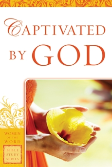 Captivated by God (Women of the Word Bible Study Series), Goodboy, Eadie & Lawless, Agnes