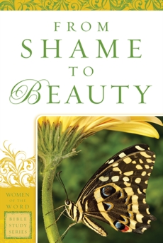 From Shame to Beauty (Women of the Word Bible Study Series), Powers, Marie