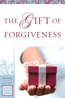 The Gift of Forgiveness (Women of the Word Bible Study Series), Gibson, Eva