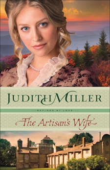 The Artisan's Wife (Refined by Love Book #3), Miller, Judith