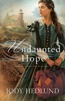 Undaunted Hope (Beacons of Hope Book #3), Hedlund, Jody