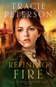 Refining Fire (Brides of Seattle Book #2), Peterson, Tracie