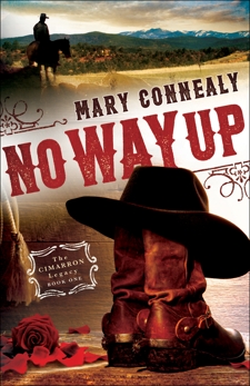 No Way Up (The Cimarron Legacy Book #1), Connealy, Mary