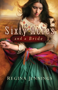 Sixty Acres and a Bride (Ladies of Caldwell County Book #1), Jennings, Regina