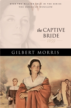 The Captive Bride (House of Winslow Book #2), Morris, Gilbert