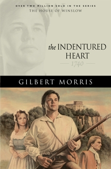 The Indentured Heart (House of Winslow Book #3), Morris, Gilbert