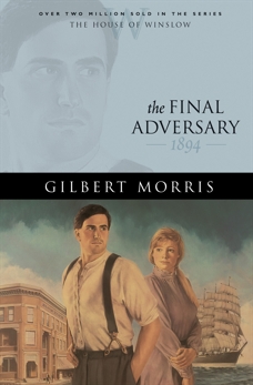 The Final Adversary (House of Winslow Book #12), Morris, Gilbert