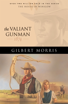 The Valiant Gunman (House of Winslow Book #14), Morris, Gilbert