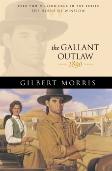 The Gallant Outlaw (House of Winslow Book #15), Morris, Gilbert