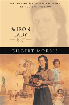 The Iron Lady (House of Winslow Book #19), Morris, Gilbert