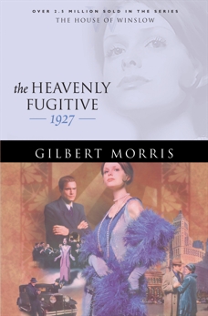The Heavenly Fugitive (House of Winslow Book #27), Morris, Gilbert