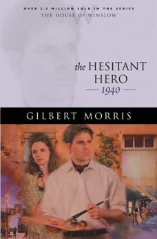 The Hesitant Hero (House of Winslow Book #38), Morris, Gilbert