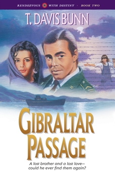 Gibraltar Passage (Rendezvous With Destiny Book #2), Bunn, T. Davis