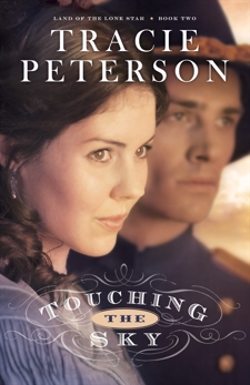Touching the Sky (Land of the Lone Star Book #2), Peterson, Tracie