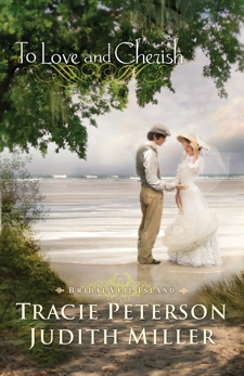 To Love and Cherish (Bridal Veil Island Book #2), Miller, Judith & Peterson, Tracie