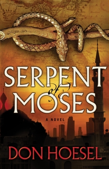 Serpent of Moses (A Jack Hawthorne Adventure Book #2), Hoesel, Don