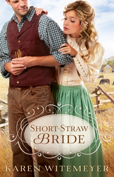 Short-Straw Bride (The Archer Brothers Book #1), Witemeyer, Karen