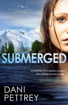 Submerged (Alaskan Courage Book #1), Pettrey, Dani