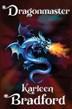 Dragonmaster, Bradford, Karleen