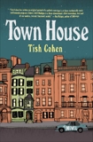 Town House: A Novel, Cohen, Tish