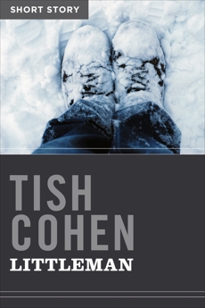 Littleman: Short Story, Cohen, Tish