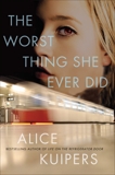 The Worst Thing She Ever Did, Kuipers, Alice
