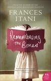 Remembering The Bones: A Novel, Itani, Frances