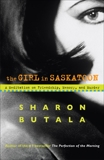 The Girl In Saskatoon: A Meditation on Friendship, Memory and Murder, Butala, Sharon