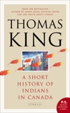 A Short History Of Indians In Canada: Stories, King, Thomas
