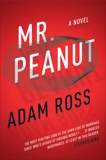 Mr. Peanut: A Novel, Ross, Adam