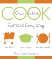 Cook Once A Week: Eat Well Every Day, Albert-Ratchford, Theresa