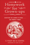 Homework For Grown-Ups: Everything You Learned at School…and Promptly Forgot, Foley, E. & Coates, B.