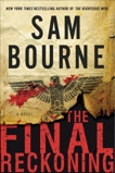 The Final Reckoning: A Novel, Bourne, Sam