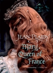 Mary, Queen Of France, Plaidy, Jean