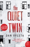 Quiet Twin, Vyleta, Dan