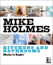 Make It Right: Kitchens and Bathrooms, Holmes, Mike