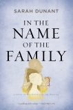 In the Name of the Family: A Novel, Dunant, Sarah