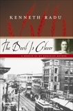 Devil Is Clever: A Memoir of My Romanian Mother, Radu, Kenneth