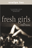 Fresh Girls And Other Stories, Lau, Evelyn