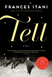 Tell: A Novel, Itani, Frances